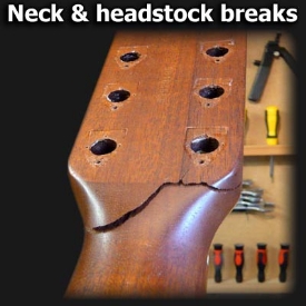 Neck & headstock breaks